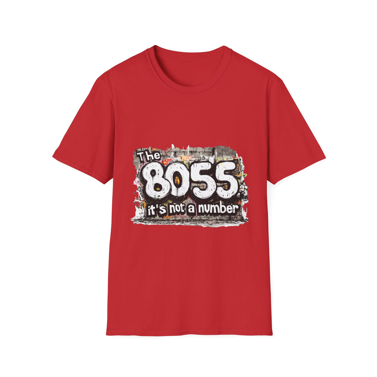 8055 — It's not a number, Boss by Numbers T-Shirt, Unisex, Colors ⚫🔵🔴🟢🟡⚪