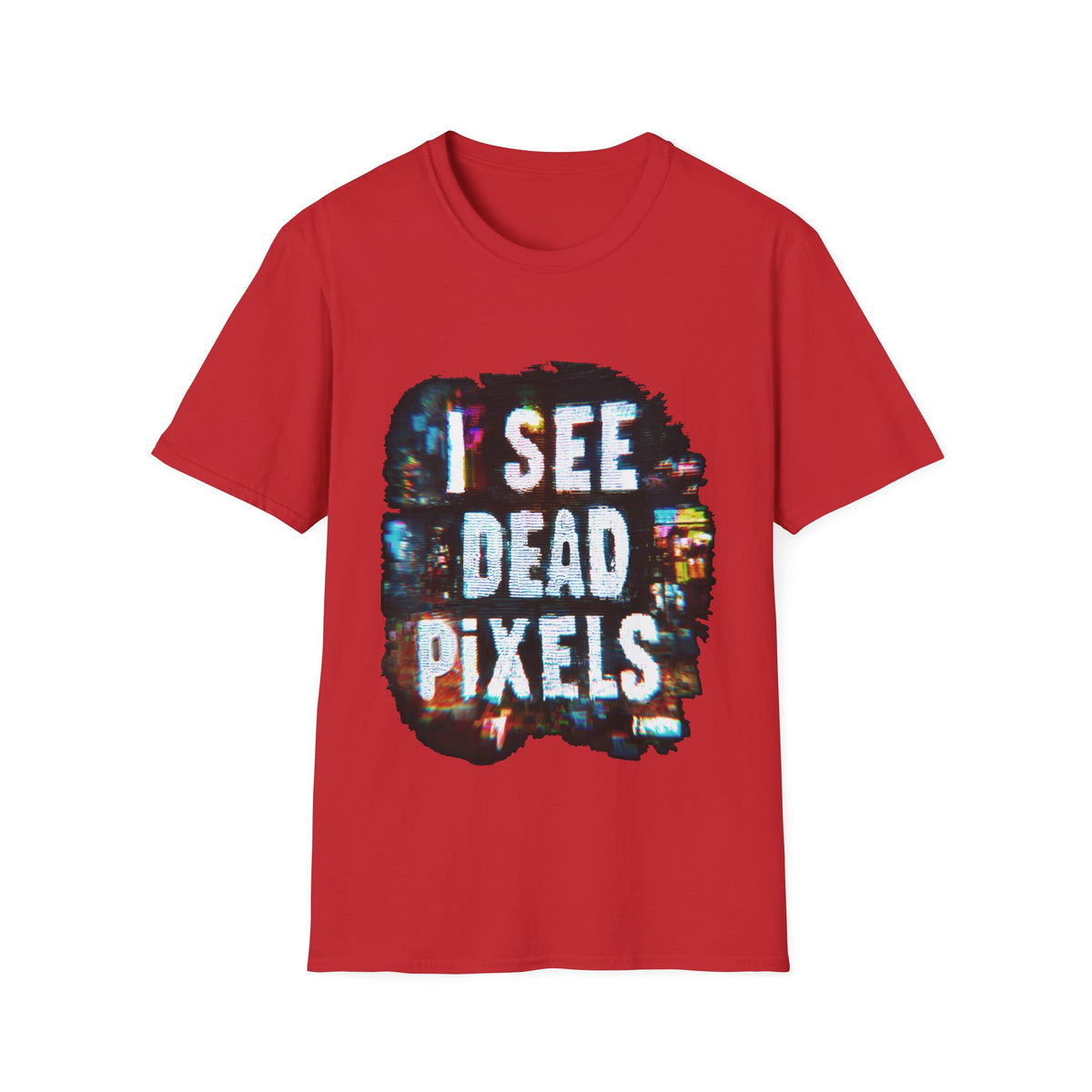 ➕ I See Dead Pixels – Sixth Sense Graphic T-Shirt, Unisex, Colors ⚫🔵🔴🟡⚪