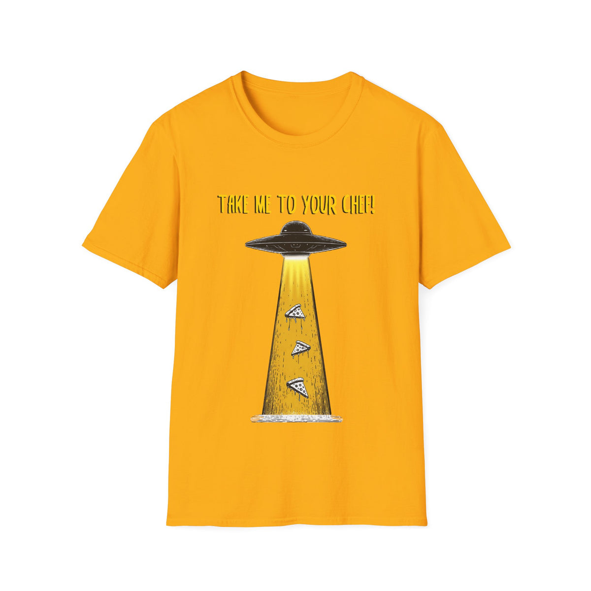👽 Funny T-Shirt - UFO Pizza Abduction Take Me to Your Chef!, Unisex, Colors ⚫🔵🔴🟢🟠🟡⚪