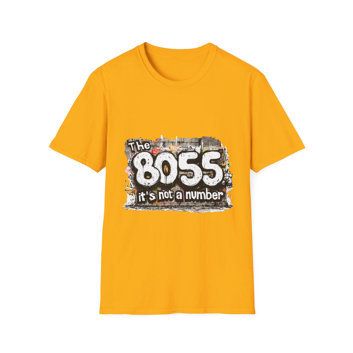 8055 — It's not a number, Boss by Numbers T-Shirt, Unisex, Colors ⚫🔵🔴🟢🟡⚪