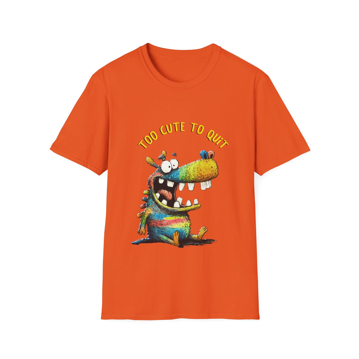 😁 Funny T-Shirt - Too Cute to Quit, Professional Good Vibes, Unisex, Colors ⚫🔵🔴🟡⚪