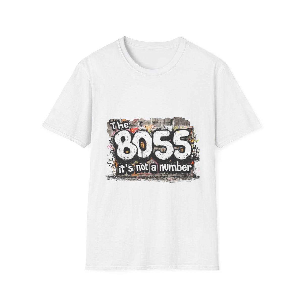 8055 — It's not a number, Boss by Numbers T-Shirt, Unisex, Colors ⚫🔵🔴🟢🟡⚪