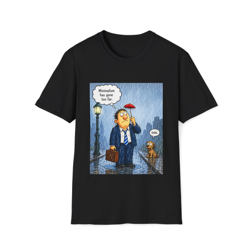 ☂️ Funny Minimalism T-Shirt - Less Is More…?, Unisex, Colors ⚫🔵🔴🟠🟡⚪