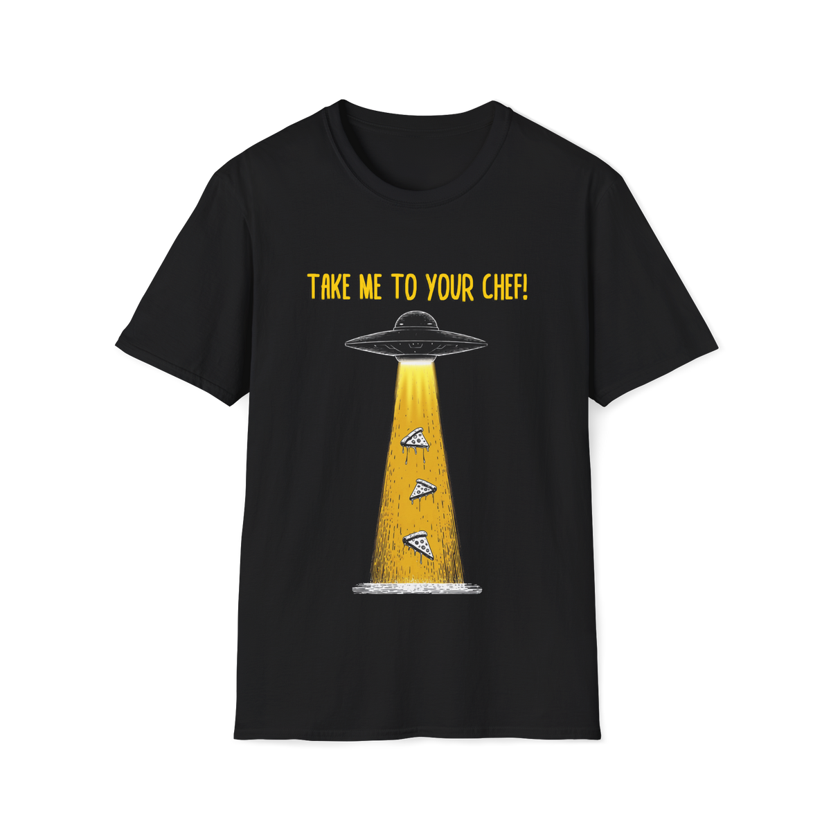 👽 Funny T-Shirt - UFO Pizza Abduction Take Me to Your Chef!, Unisex, Colors ⚫🔵🔴🟢🟠🟡⚪