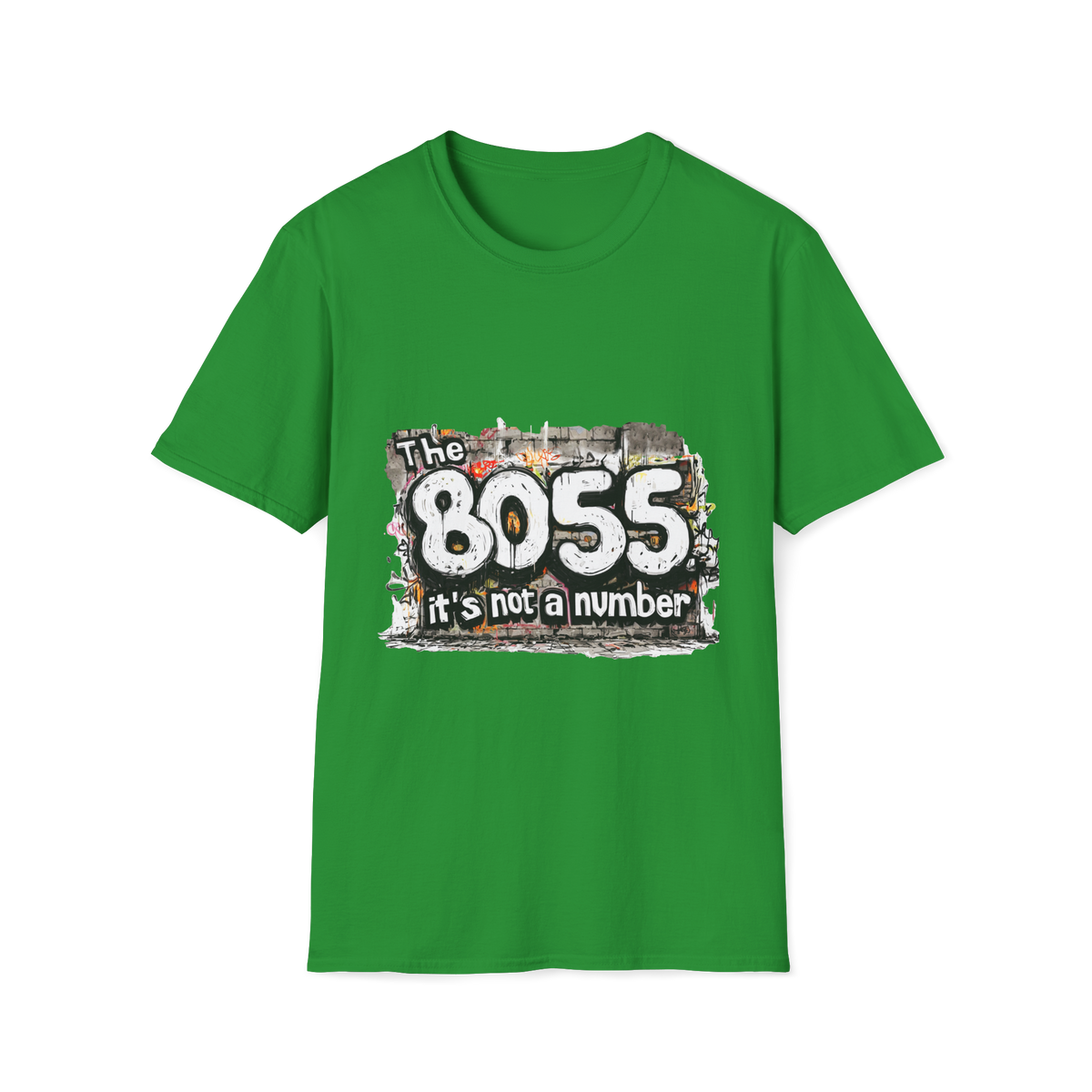 8055 — It's not a number, Boss by Numbers T-Shirt, Unisex, Colors ⚫🔵🔴🟢🟡⚪